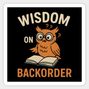 Wisdom on Backorder Funny Owl Book Quote Graphic Magnet